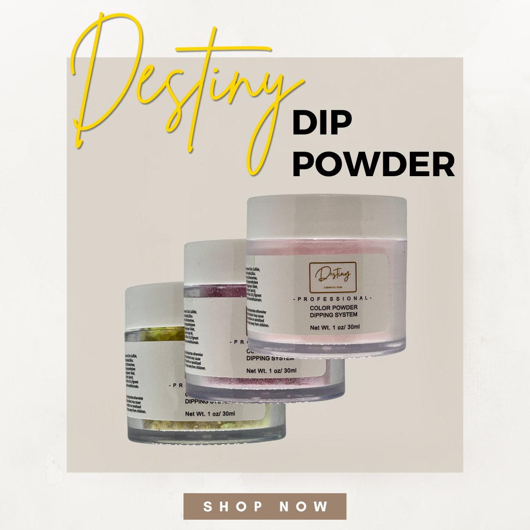 Destiny Dip Powder